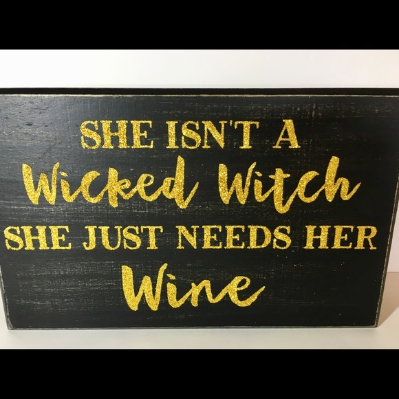 three girls & a wish Other - Halloween Not a Wicked Witch just Needs Wine Sign